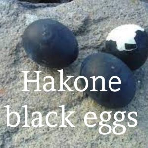 Hakone Black Eggs